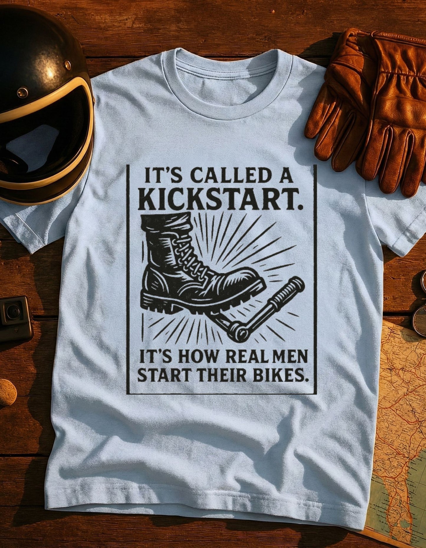 Kickstart Motorcycle T-Shirt — "It's Called a Kickstart. It's How Real Men Start Their Bikes."