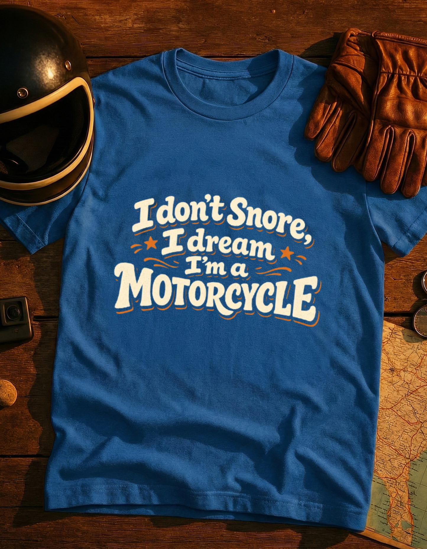 Motorcycle Dream T-Shirt — "I Don't Snore, I Dream I'm a Motorcycle" Rider Tee